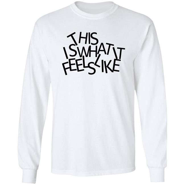 This Is What It Feels Like Shirt Gracie Abrams This Is What It Feels Like Shirt Gracie Abrams
