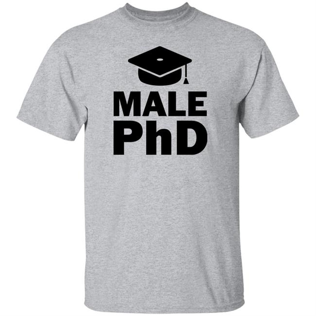 Man Who Has It All Merch Male Phd T-Shirt