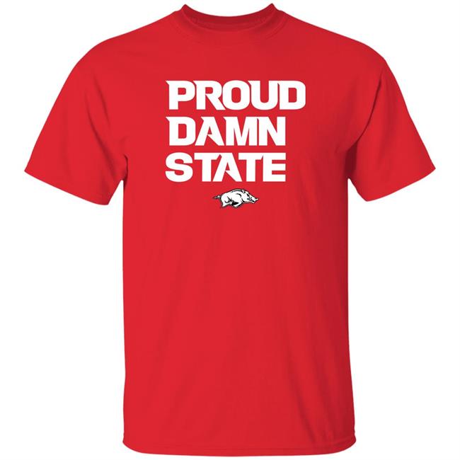 Proud Damn State Shirt Arkansas Razorbacks Cardinal
