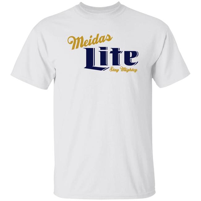 Meidas Lite Stay Mightey Shirt Meidas Touch Merch Meidas Lite Tee Shirt