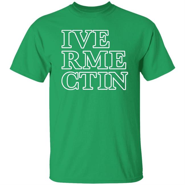Ive Rme Ctin Shirt Realalexlains Ivermectin Shirt