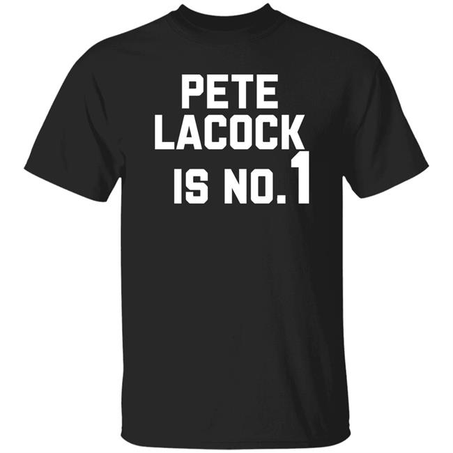 Pete Lacock Is No 1 Shirt Vintage Jerseys & Hats