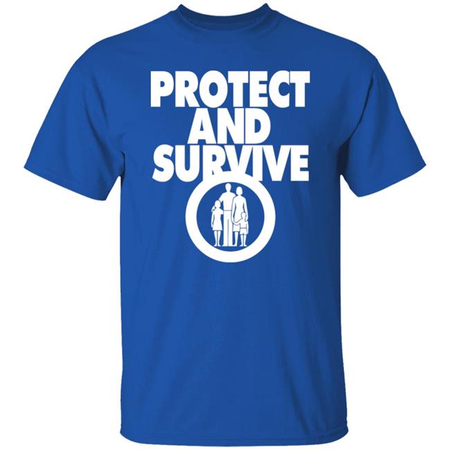 Protect And Survive Shirt Andy Dawson Protect And Survive Shirt Andy Dawson