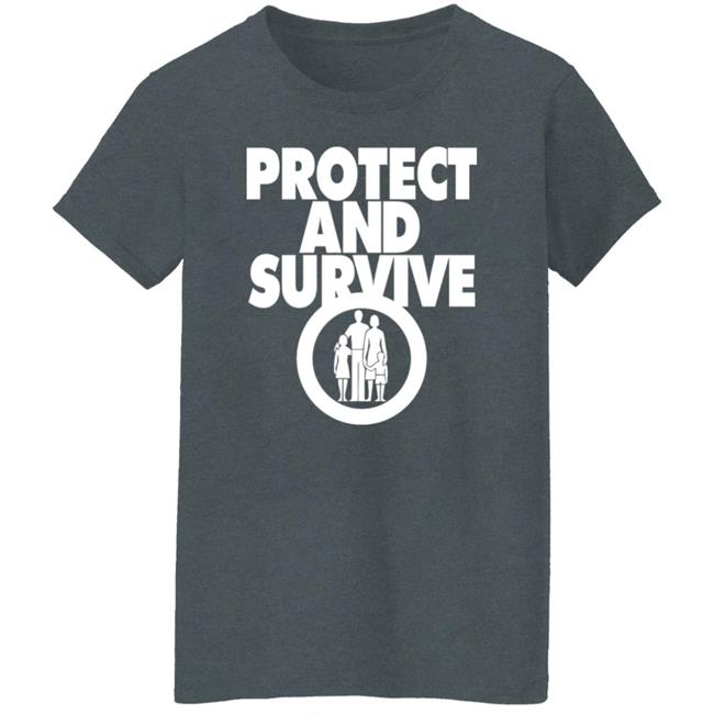Protect And Survive Shirt Andy Dawson Protect And Survive Shirt Andy Dawson