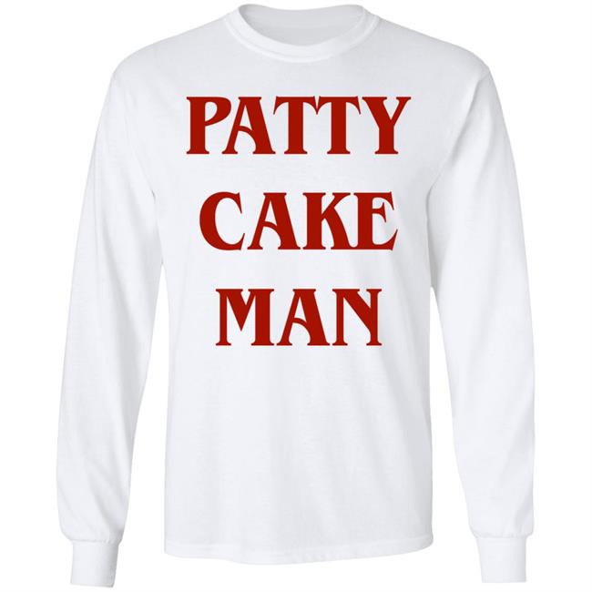 Patty Cake Man Shirt Allinhiphop Patty Cake Man Shirt Allinhiphop