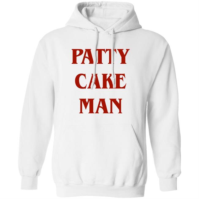 Patty Cake Man Shirt Allinhiphop Patty Cake Man Shirt Allinhiphop
