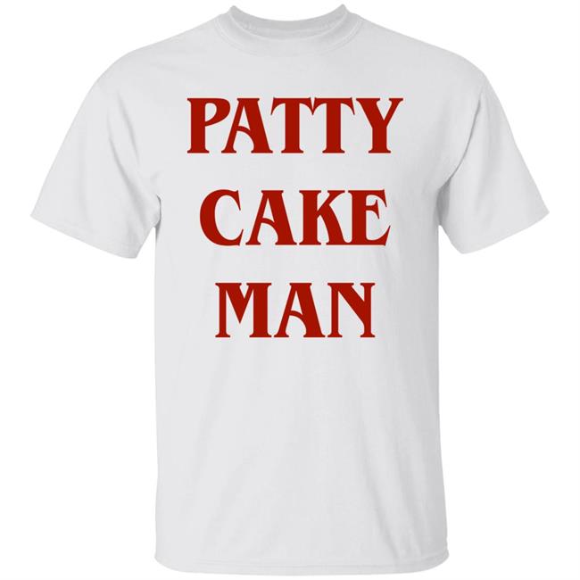 Patty Cake Man Shirt Allinhiphop