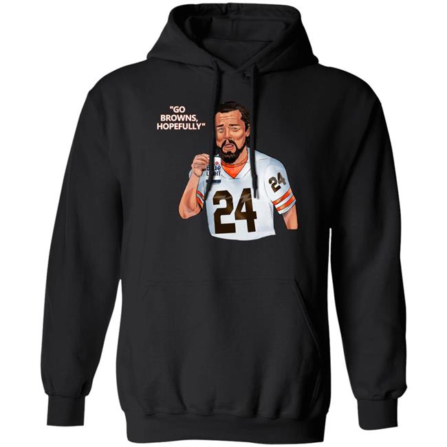 Go Browns Hopefully Hoodie Dave Bigplay Go Browns Hopefully Hoodie