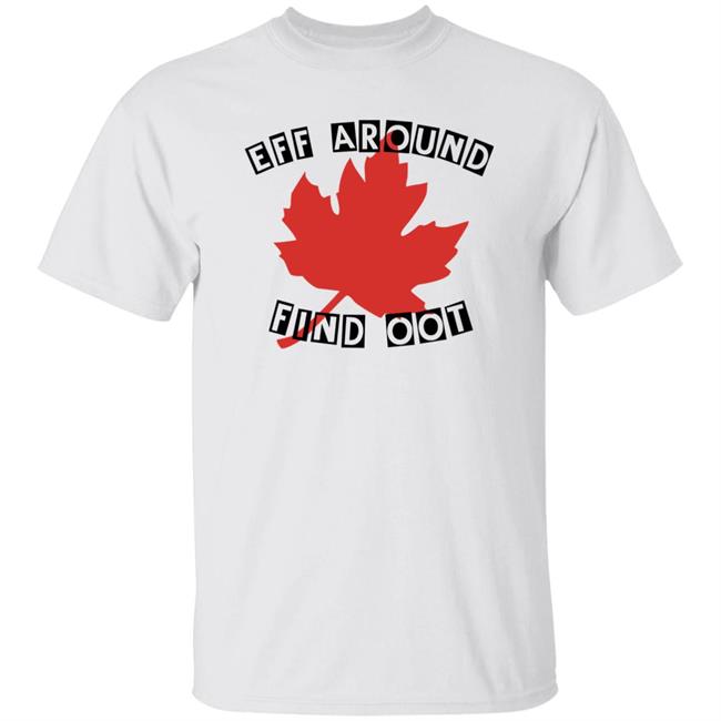 Eff Around Find Oot Shirt David Fisman