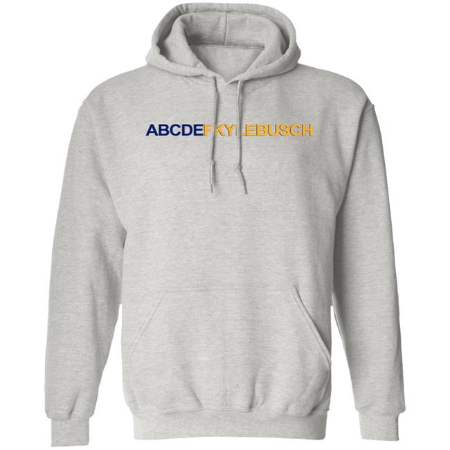 Abcdf Kyle Busch Shirt Abcdfkylebusch Shirt Hoodie Sweatshirt Abcdf Kyle Busch Shirt Abcdfkylebusch Shirt Hoodie Sweatshirt