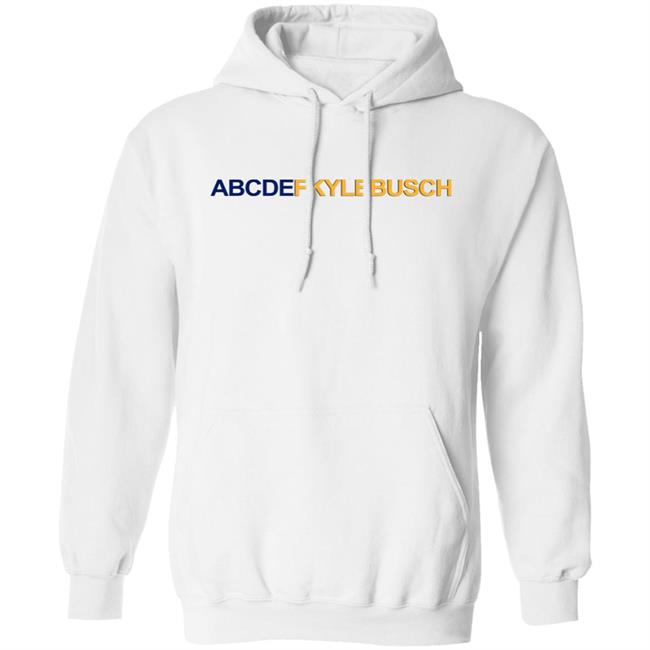 Abcdf Kyle Busch Shirt Abcdfkylebusch Shirt Hoodie Sweatshirt Abcdf Kyle Busch Shirt Abcdfkylebusch Shirt Hoodie Sweatshirt