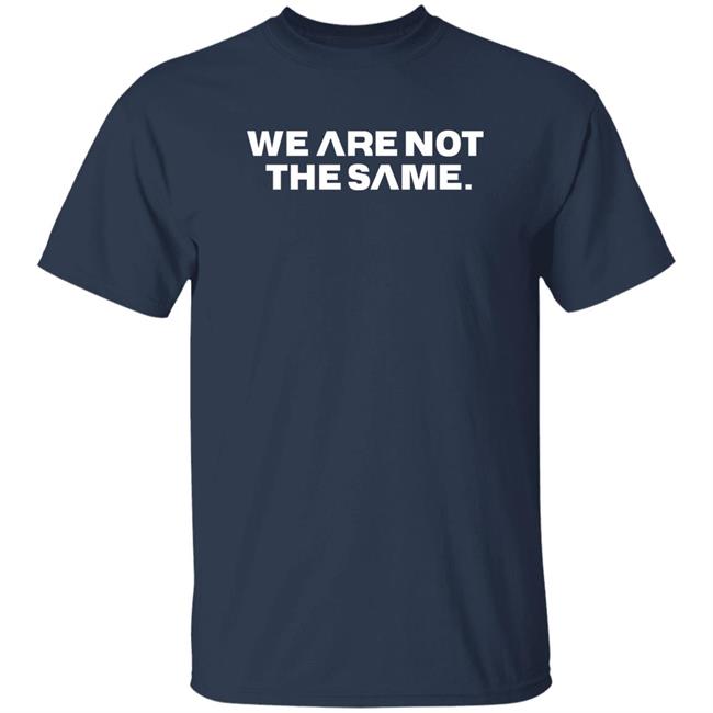 We Are Not The Same Hoodie Savg Athletic Merch Patriottakes We Are Not The Same Hoodie Savg Athletic Merch Patriottakes