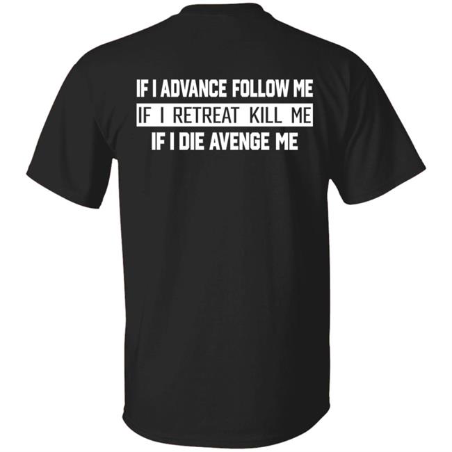 If I Advance Follow Me If I Retreat Kill Me Shirt Geralt Of The Dead
