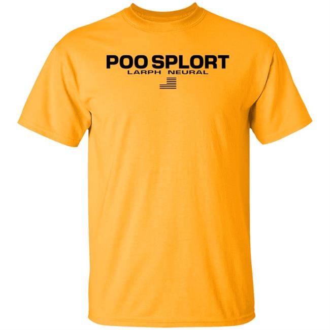 Poo Splort Larph Neural Shirt Bobzub
