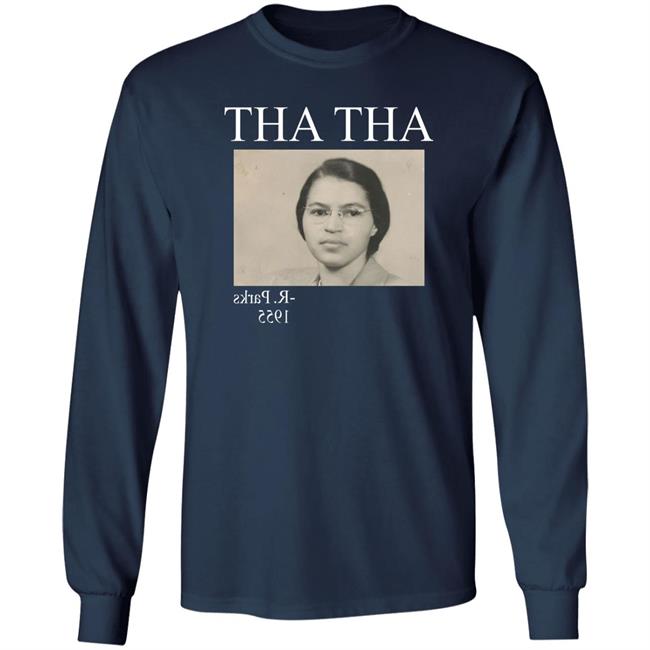 Tha Tha Rosa Parks 1955 Shirt Big Mamas Shuga Tha Tha Rosa Parks 1955 Shirt Big Mamas Shuga