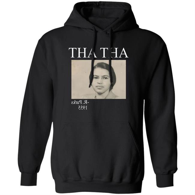 Tha Tha Rosa Parks 1955 Shirt Big Mamas Shuga Tha Tha Rosa Parks 1955 Shirt Big Mamas Shuga