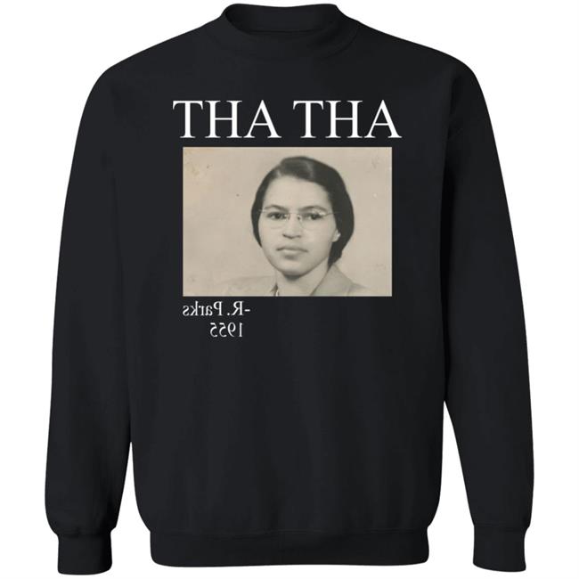 Tha Tha Rosa Parks 1955 Shirt Big Mamas Shuga Tha Tha Rosa Parks 1955 Shirt Big Mamas Shuga