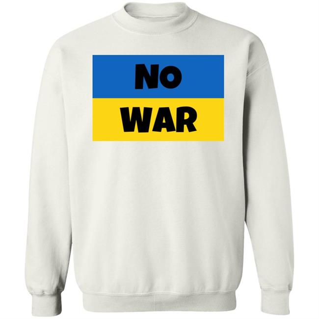No War Ukraine Shirt Pray for Ukraine No War Shirt No War Ukraine Shirt Pray for Ukraine No War Shirt