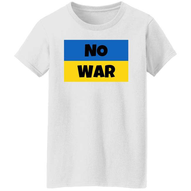 No War Ukraine Shirt Pray for Ukraine No War Shirt No War Ukraine Shirt Pray for Ukraine No War Shirt
