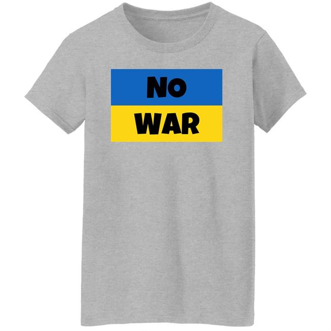 No War Ukraine Shirt Pray for Ukraine No War Shirt No War Ukraine Shirt Pray for Ukraine No War Shirt