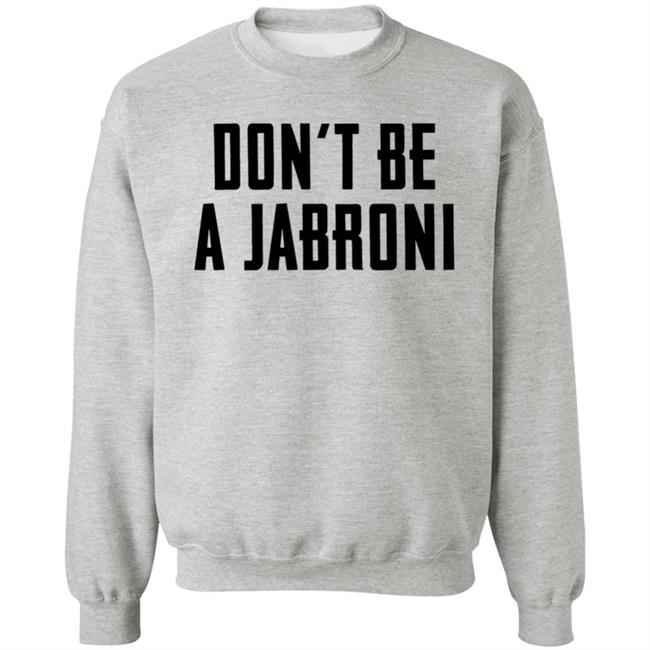 Don't Be A Jabroni Hoodie Don't Be A Jabroni Hoodie