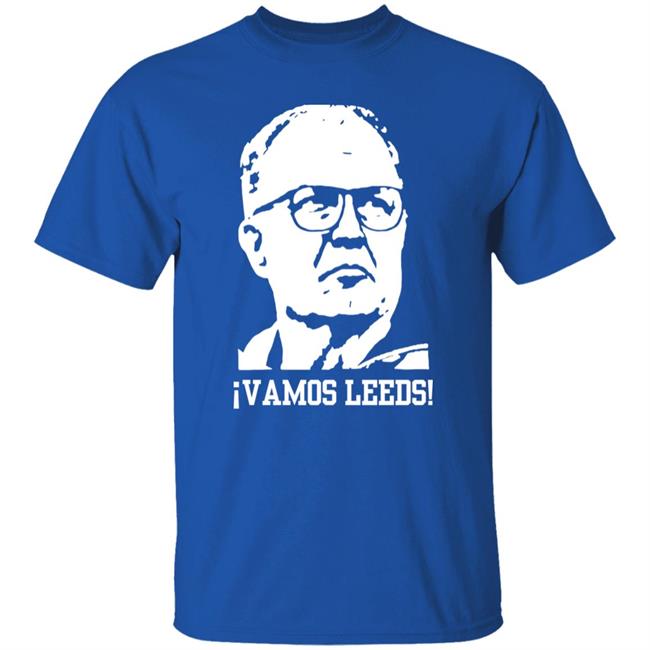 Vamos Leeds Shirt Brynlaw Leeds United Big Bielsa shirt Vamos Leeds Shirt Brynlaw Leeds United Big Bielsa shirt