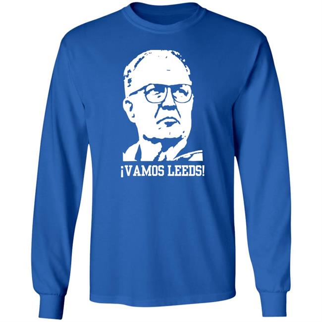 Vamos Leeds Shirt Brynlaw Leeds United Big Bielsa shirt Vamos Leeds Shirt Brynlaw Leeds United Big Bielsa shirt