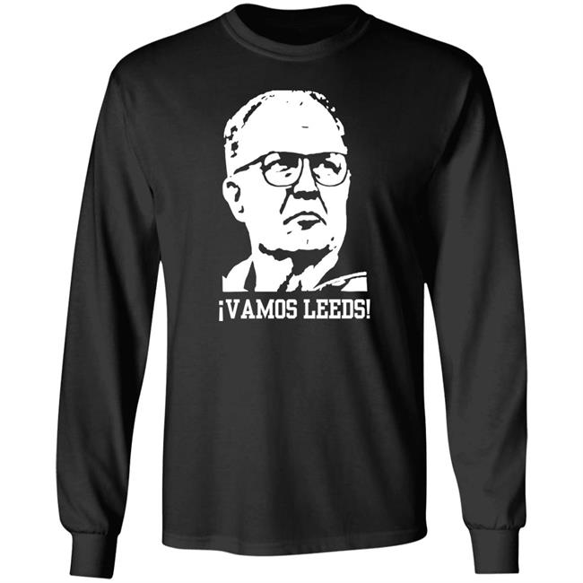 Vamos Leeds Shirt Brynlaw Leeds United Big Bielsa shirt Vamos Leeds Shirt Brynlaw Leeds United Big Bielsa shirt