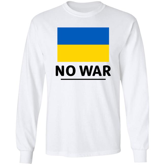Ukraine Flag No War Shirt Hoodie Sweatshirt Ukraine Flag No War Shirt Hoodie Sweatshirt