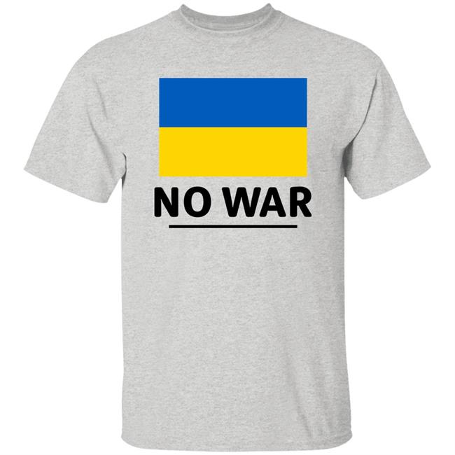 Ukraine Flag No War Shirt Hoodie Sweatshirt Ukraine Flag No War Shirt Hoodie Sweatshirt