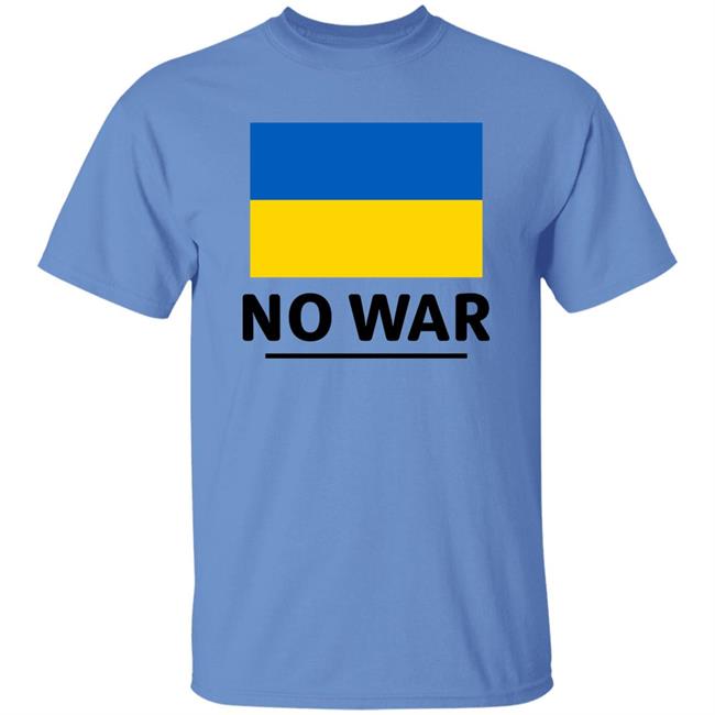Ukraine Flag No War Shirt Hoodie Sweatshirt Ukraine Flag No War Shirt Hoodie Sweatshirt