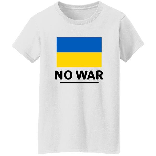 Ukraine Flag No War Shirt Hoodie Sweatshirt Ukraine Flag No War Shirt Hoodie Sweatshirt
