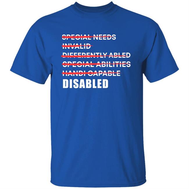 People Need Invalid Differently Abled Special Abilities Handi Capable Disable Shirt Hoodie Sweatshirt