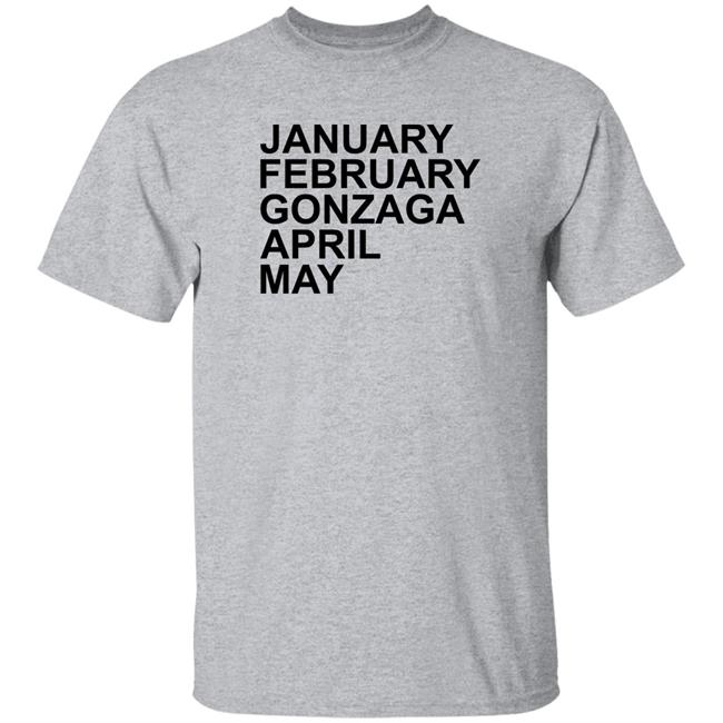 January February Gonzaga April May Shirt Gonzaga Spring Calendar Shirt
