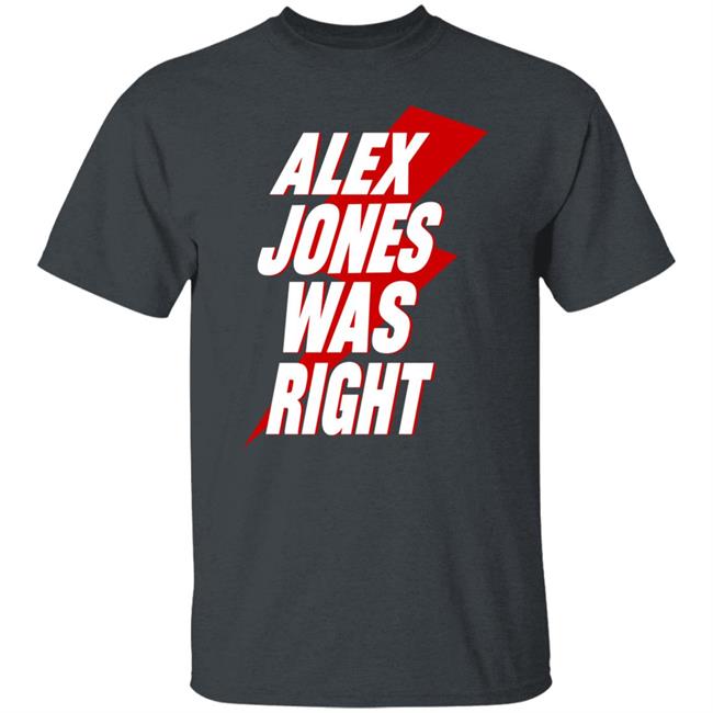 Justin Alex Jones Was Right Shirt PatriotTakes