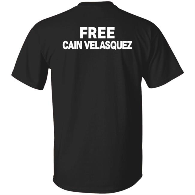 Liberen A Cain Velasquez Shirt Adolfo Tapia Ibarra Liberen A Cain Velasquez Free Cain Velasquez Shirt