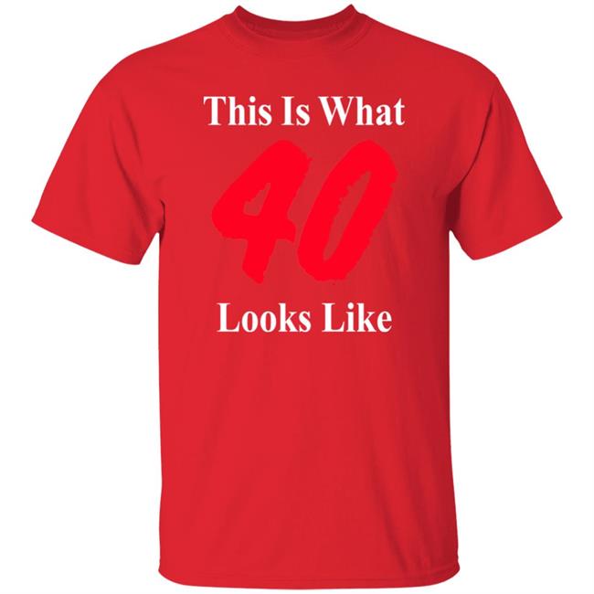 This Is What 40 Looks Like Shirt Samm Levine This Is What Forty Looks Like Shirt This Is What 40 Looks Like Shirt Samm Levine This Is What Forty Looks Like Shirt