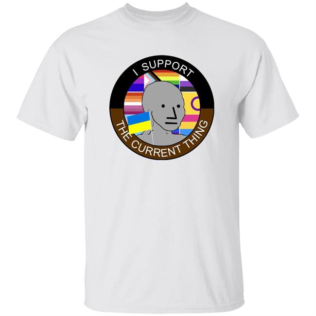 Elon Musk I Support The Current Thing Shirt Ukraine Lgbtq