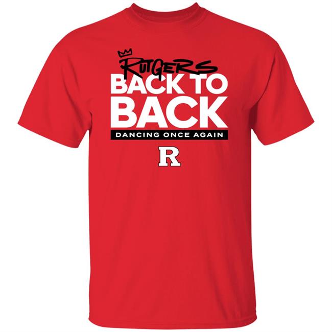 Rutgers Scarlet Knights Back To Back Dancing Once Again Shirt March Madness Shop