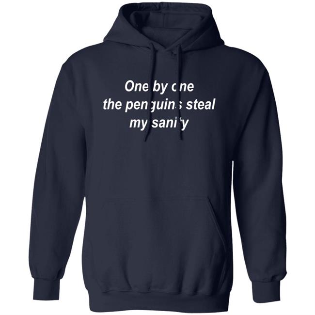 One By One The Penguins Steal My Sanity Shirt Dom Noble One By One The Penguins Steal My Sanity Shirt Dom Noble