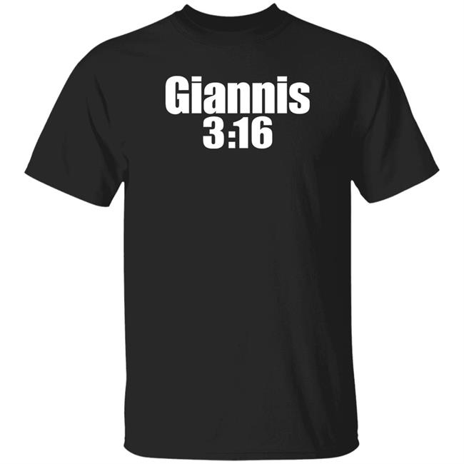 Giannis Antetokounmpo Wearing Giannis 3:16 Shirt Steve Austin Giannis 3:16 Tee Shirt Giannis An34