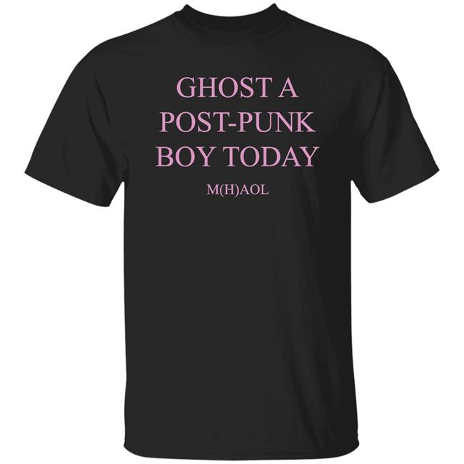 Mhaolmusic Ghost A Post Punk Boy Today M(H)A0l Shirt Traitor Joe