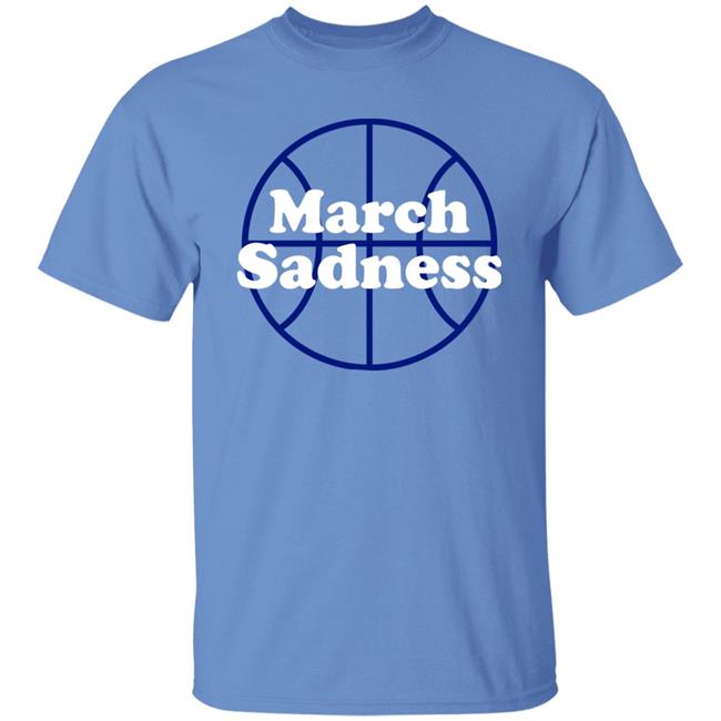 March Sadness Kentucky Shirt March Sadness Kentucky Fan Shirt Shelby Lofton