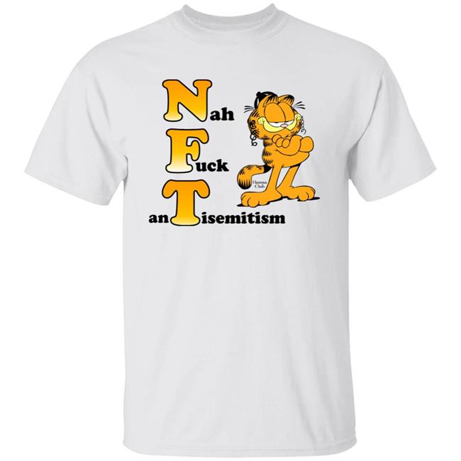 Nah Fuck Antisemitism Shirt NFT Shirt Hamsa Club Store Garfield
