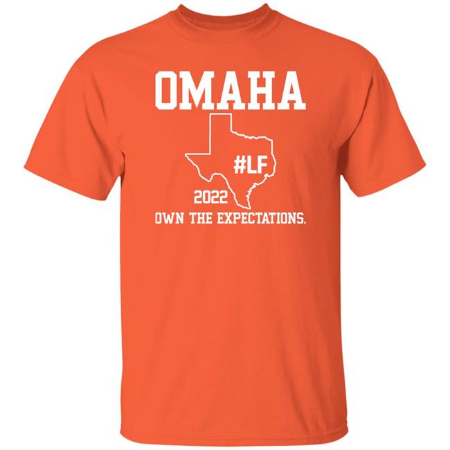 Omaha 2022 Own The Expectations Shirt Occupy Lf