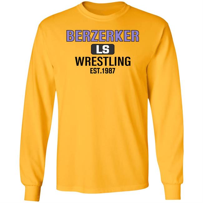 Berzerker Ls Wrestling Est 1987 Sweatshirt Chris Pratt Berzerker Ls Wrestling Est 1987 Sweatshirt Chris Pratt