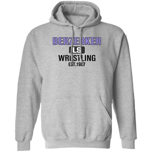 Berzerker Ls Wrestling Est 1987 Sweatshirt Chris Pratt Berzerker Ls Wrestling Est 1987 Sweatshirt Chris Pratt