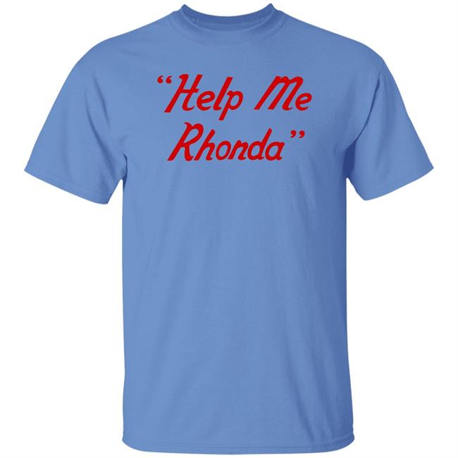 Brian Wilson Help Me Rhonda Shirt Hoodie Sweatshirt Brian Wilson Help Me Rhonda Shirt Hoodie Sweatshirt