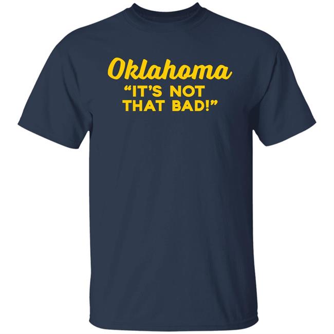 Oklahoma It's Not That Bad Shirt Friend of Estonia