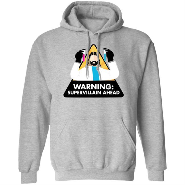 Kyle Hill Shop Warning Supervillain Ahead Hoodie Sci_Phile Super Villain Ahead Hoodie
